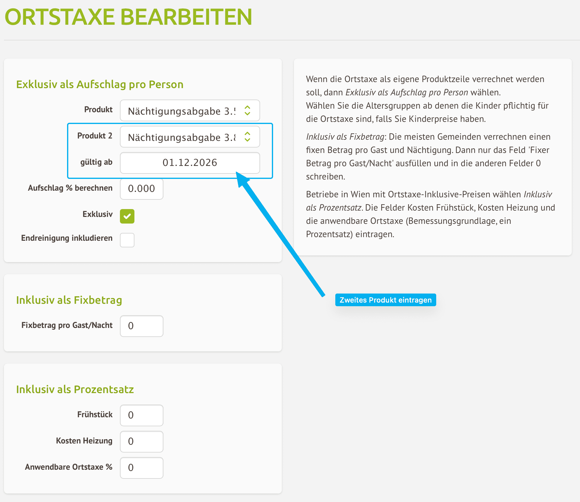 Ortstaxe bearbeiten: Produkt 2 auswählen und Gültigkeitsdatum für die Erhöhung eintragen Wählen Sie im Ortstaxen-Datensatz unter „Produkt 2“ das neue Ortstaxenprodukt aus und tragen Sie bei „gültig ab“ den Stichtag ein.